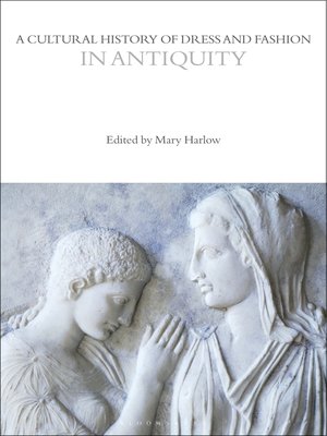 cover image of A Cultural History of Dress and Fashion in Antiquity